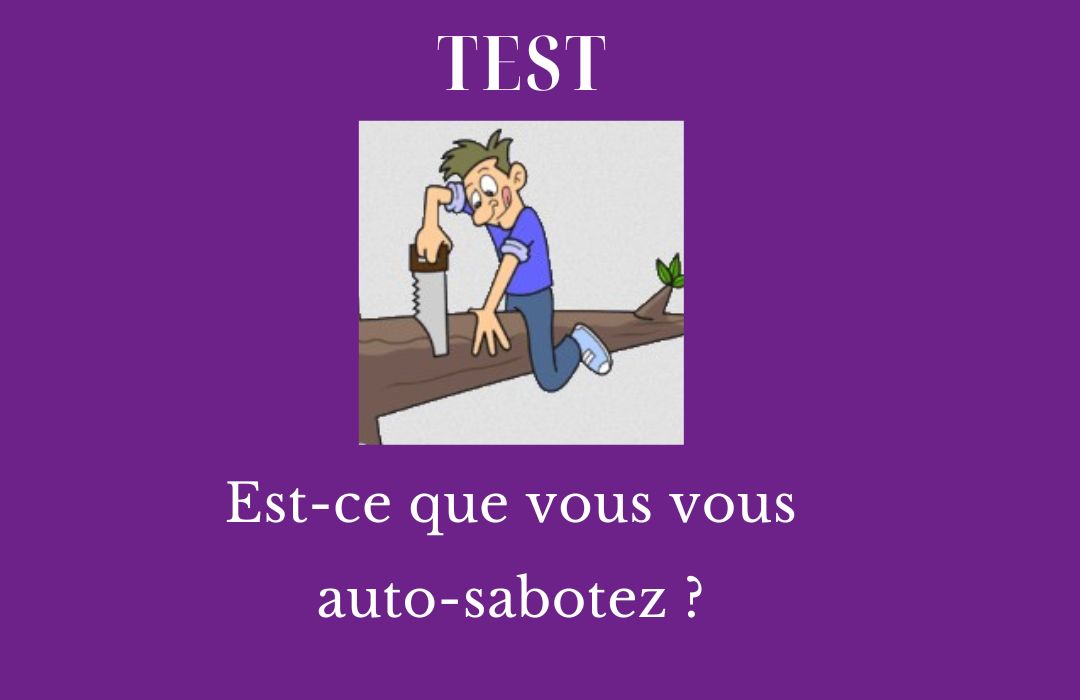 TEST  Souffrez-vous d’autosabotage ?